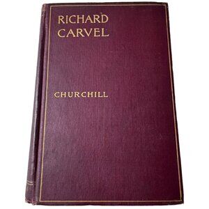 Richard Carvel Winston Churchill 1899 HC Macmillan Co illust Hardcover Antique